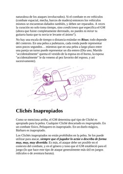 naturaleza de los ataques involucrados). Si el combate es en vehículos
(combate espacial, mecha, barcos de madera) entonces l