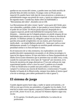 quedan en una escena del crimen, y puedes tener una linda mochila de
peluche llena de útiles escolares. Si juegas como un Píc