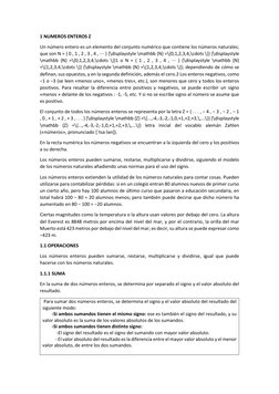 1 NUMEROS ENTEROS Z 
Un número entero es un elemento del conjunto numérico que contiene los números naturales; 
que son N = {