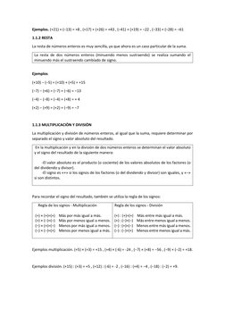 Ejemplos. (+21) + (−13) = +8 , (+17) + (+26) = +43 , (−41) + (+19) = −22 , (−33) + (−28) = −61 
1.1.2 RESTA 
La resta de núme
