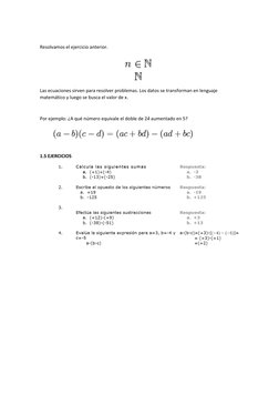 Resolvamos el ejercicio anterior. 
 
Las ecuaciones sirven para resolver problemas. Los datos se transforman en lenguaje 
m