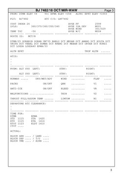 BJ 7482/18 OCT/MIR-WAW
 Page 3
3
FROM: DTMB ELEV +8     TO: EPWA ELEV +354   ALTN: EPKT ELEV +1003
FLT:  BJ7482           ATC