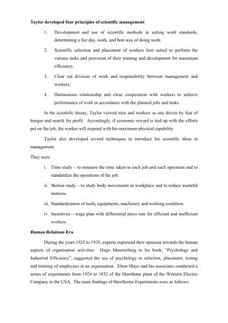 Taylor developed four principles of scientific management  
1. 
Development and use of scientific methods in setting work