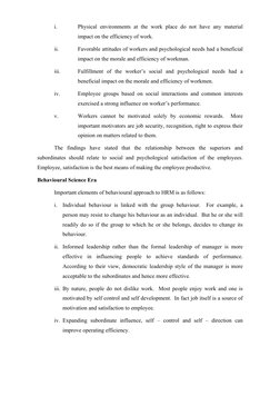 i. 
Physical environments at the work place do not have any material 
impact on the efficiency of work.  
ii. 
Favorable
