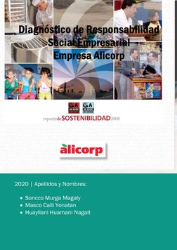 Diagnóstico de Responsabilidad 
Social Empresarial 
Empresa Alicorp 
2020 | Apellidos y Nombres:  
 
 Soncco Murga