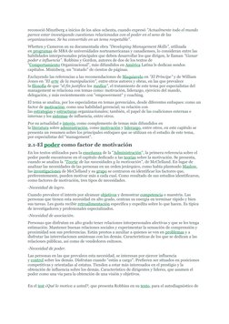 reconoció Minztberg a inicios de los años ochenta, cuando expresó "Actualmente todo el mundo 
parece estar investigando cuest