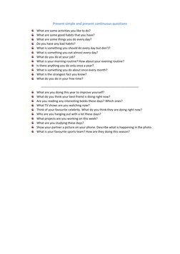 Present simple and present continuous questions 
 What are some activities you like to do? 
 What are some good habits that y