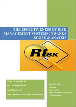 THE EFFECTIVENESS OF RISK 
MANAGEMENT SYSTEMS IN BANKS 
UNDER THE GUIDANCE OF: 
Prof. CKT.Chandrashekara 
Head of Depar