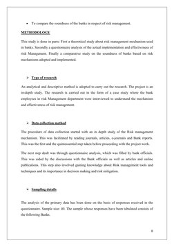 8 
 
• To compare the soundness of the banks in respect of risk management. 
METHODOLOGY 
This study is done in parts: First