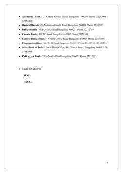 9 
 
• Allahabad Bank - 2 Kempe Gowda Road Bangalore 560009 Phone 22262064 / 
22253402 
• Bank of Baroda - 72 Mahatma Gandhi