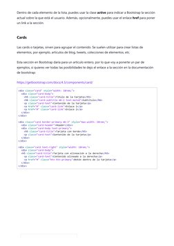 Dentro de cada elemento de la lista, puedes usar la clase active para indicar a Bootstrap la sección
actual sobre la que está
