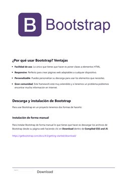 ¿Por qué usar Bootstrap? Ventajas
Facilidad de uso. Lo único que tienes que hacer es poner clases a elementos HTML.
Responsiv
