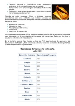 Cargador: 
persona 
u 
organización 
quien 
disponiendo
legalmente de la mercancía, desea que se traslade.
Transportista: qui