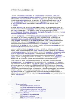 EL MUNDO MARAVILLOSO DE LAS AVES
Las aves son animales vertebrados, de sangre caliente, que caminan, saltan o se 
mantienen s