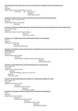 39] LIST EMPLOYEES WHO JOINED AFTER 4 YEARS OF 1ST EMPLOYEE OF THE COMPANY AND LESS THAN BLAKE SALARY. 
SELECT * 
FROM EMP 
W