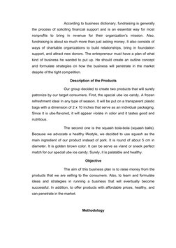 According to business dictionary, fundraising is generally
the process of soliciting financial support and is an essential wa