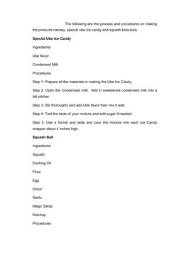 The following are the process and procedures on making
the products namely, special ube ice candy and squash bola-bola.
Speci