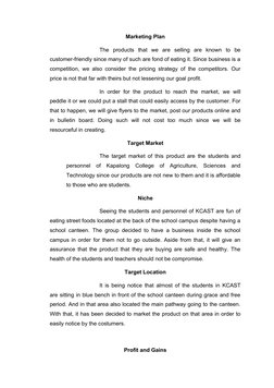 Marketing Plan
The  products  that  we  are  selling  are  known  to  be
customer-friendly since many of such are fond of eat