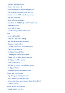Let users reset passwords
 Resend user password
 Give mailbox permissions to another user
 Change a user name and email addr