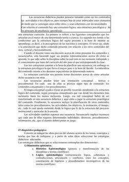 Las secuencias didácticas pueden pensarse tomando como eje los contenidos,
las  actividades o los objetivos, pero siempre han