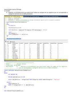 Jeisson Duban Juanias Villarraga 
ID: 351997 
8. Realizar un procedimiento que seleccionar todos los campos de los registros