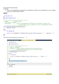 Jeisson Duban Juanias Villarraga 
ID: 351997 
2. Crear un procedimiento que determine la cantidad de clientes cuyo identifica