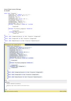 Jeisson Duban Juanias Villarraga 
ID: 351997 
 
CREATE TABLE "Productos" ( 
 
"ProductoID" "int" IDENTITY (1, 1) NOT NULL ,
