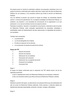 Se propone poner en marcha la creatividad y elaborar una propuesta, situándose como si el
equipo de alumnos conformado para r