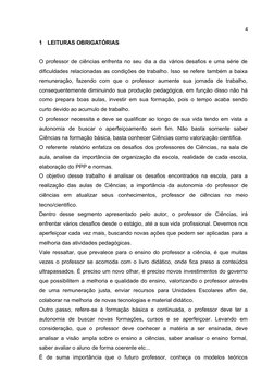 4
1
LEITURAS OBRIGATÓRIAS
O professor de ciências enfrenta no seu dia a dia vários desafios e uma série de
dificuldades relac
