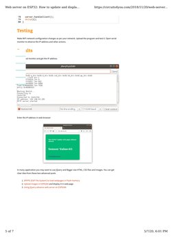 Testing
Make WiFi network configuration changes as per your network. Upload the program and test it. Open serial
monitor to o