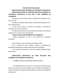Cerimônia de Casamento
COMO REALIZAR UMA CERIMÔNIA DE CASAMENTO EVANGÉLICO
ORIENTAÇÕES GERAIS DE COMO REALIZAR UMA CERIMÔNIA