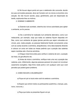 b) Se houver algum ponto em que o celebrante não concorda, devido
às suas convicções pessoais, deve ser honesto com os noi