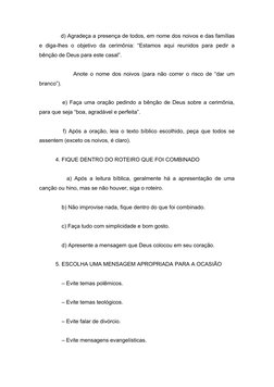 d) Agradeça a presença de todos, em nome dos noivos e das famílias
e  diga-lhes o  objetivo  da  cerimônia: “Estamos aqui