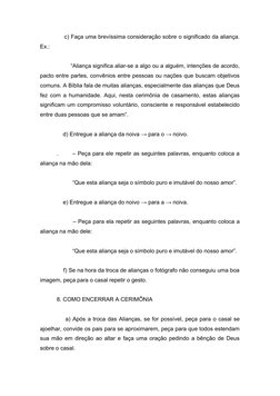 c) Faça uma brevíssima consideração sobre o significado da aliança.
Ex.:
        “Aliança significa aliar-se a algo ou a