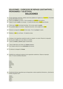 SOLUCIONES - EJERCICIOS DE REPASO (SUSTANTIVOS, 
PRONOMBRES Y ADJETIVOS)
SOLUCIONES
1)      De las siguientes oraciones, seña