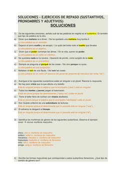 SOLUCIONES - EJERCICIOS DE REPASO (SUSTANTIVOS, 
PRONOMBRES Y ADJETIVOS)
SOLUCIONES
1)      De las siguientes oraciones, seña