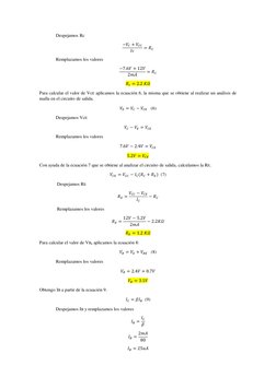 Despejamos Rc 
−𝑉𝐶+ 𝑉𝐶𝐶
𝐼𝑐
= 𝑅𝐶 
Remplazamos los valores 
−7.6𝑉+ 12𝑉
2𝑚𝐴
= 𝑅𝐶 
𝑅𝑐= 2.2 𝐾𝛺    
Para calcula