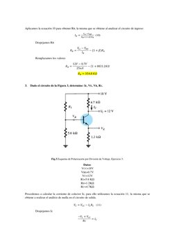 Aplicamos la ecuación 10 para obtener RB, la misma que se obtiene al analizar el circuito de ingreso: 
𝐼𝐵=
𝑉𝑐𝑐−𝑉𝐵𝐸
𝑅