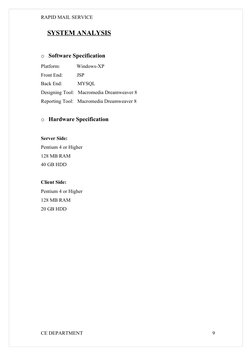 RAPID MAIL SERVICE
     SYSTEM ANALYSIS
o Software Specification
Platform:             Windows-XP
Front End:           JSP 
B