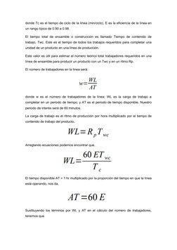 donde Tc es el tiempo de ciclo de la línea (min/ciclo), E es la eficiencia de la línea en
un rango típico de 0.90 a 0.98.
El