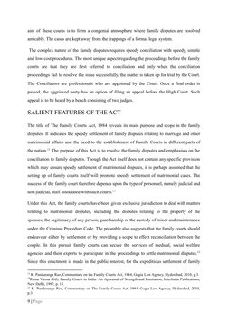 aim of these courts is to form a congenial atmosphere where family disputes are resolved
amicably. The cases are kept away fr