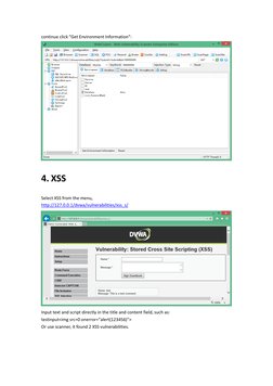 continue click ”Get Environment Information”: 
 
4. XSS 
Select XSS from the menu, 
http://127.0.0.1/dvwa/vulnerabilities/xss