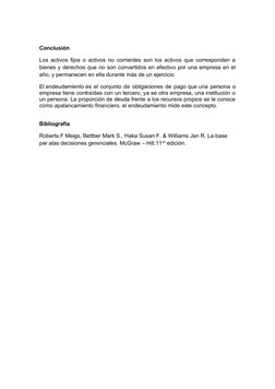 Conclusión
Los activos fijos o activos no corrientes son los activos que corresponden a
bienes y derechos que no son converti