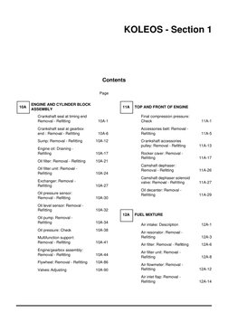 KOLEOS - Section 1
Contents
Page
KOLEOS - Section 1 ContentsPage
10A
ENGINE AND CYLINDER BLOCK 
ASSEMBLY
Crankshaft seal at t