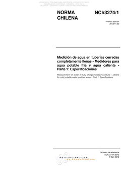 NORMA 
CHILENA 
NCh3274/1
 
 
 
Primera edición 
2012.11.30 
 
 
 
 
 
 
 
 
 
Medición de agua en tuberías cerradas 
compl