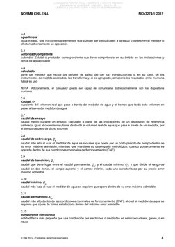 NORMA CHILENA 
NCh3274/1:2012
 
© INN 2012 - Todos los derechos reservados 
3
 
3.3     
agua limpia 
agua tratada, que no co