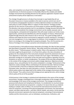 allies, and competitors are all part of the strategic paradigm.4 Strategy is inherently 
comprehensive; its foremost purpose