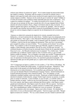 “Mi Judo”
esfuerzo para obtener el carácter de "ganar".  No sé cuánto tiempo ha transcurrido desde 
que empecé a sentarse.  D