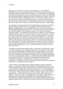 “Mi Judo”
quinto de Kyoto.  Era mucho más alto y más pesado que yo, y tuvo formidables 
habilidades.  La primera vez que abrí