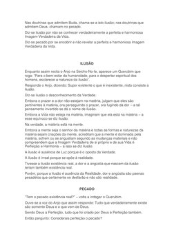 Nas doutrinas que admitem Buda, chama-se a isto ilusão; nas doutrinas que 
admitem Deus, chamam-no pecado. 
Diz-se ilusão por